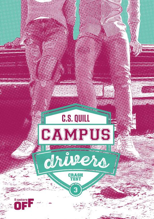 Crash test. Campus drivers. Ediz. italiana. Vol. 3 - C.S. Quill,Federica Angelini - ebook