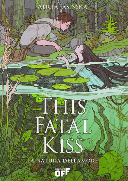 This fatal kiss. La natura dell'amore - Alicia Jasinska,Tessa Bernardi - ebook