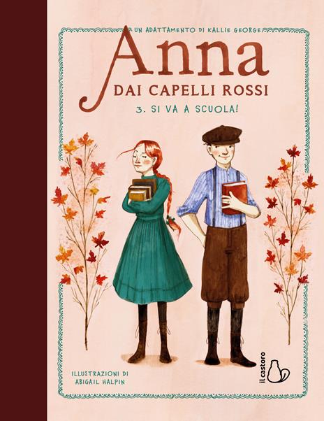 Si va a scuola! Anna dai capelli rossi. Vol. 3 - Kallie George - copertina