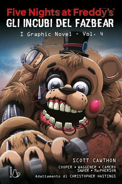 Five nights at Freddy's. Gli incubi del Fazbear. I graphic novel. Vol. 4 - Scott Cawthon,Kelly Parra,Andrea Waggener - copertina