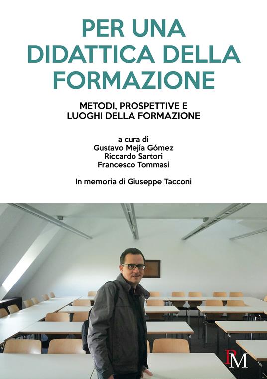 Per una didattica della formazione. Metodi, prospettive e luoghi della formazione - copertina