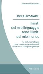 I limiti del linguaggio sono i limiti del mio mondo. La cultura e la lingua come rappresentazioni parziali del reale in Ludwig Wittgenstein