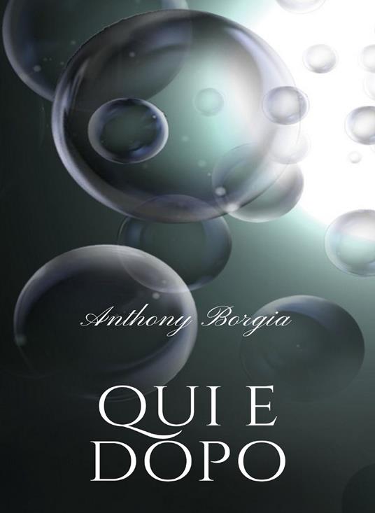 Qui e dopo (tradotto) - Anthony Borgia - ebook
