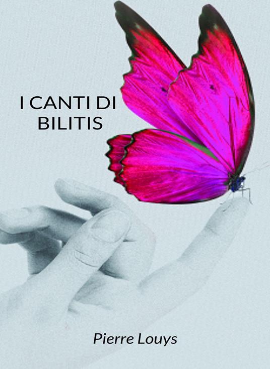 I canti di Bilitis (tradotto) - Pierre Louys - ebook