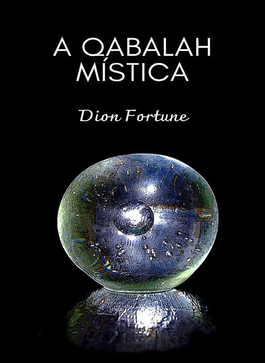 A qabalah mística. Nuova ediz. - Dion Fortune - copertina