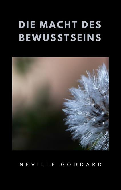 Die Macht des Bewusstseins - Neville Goddard - copertina