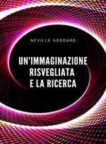 Un' immaginazione risvegliata e la ricerca