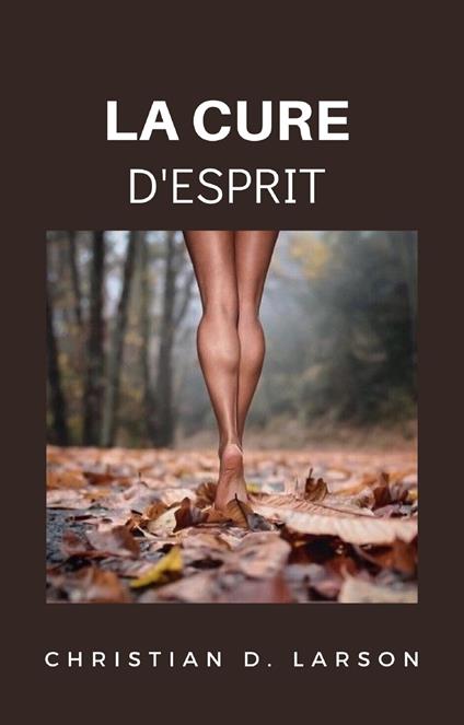 La cure d'esprit - Christian D. Larson - copertina
