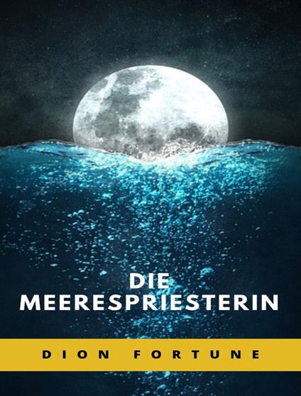 Die Meerespriesterin - Dion Fortune - copertina