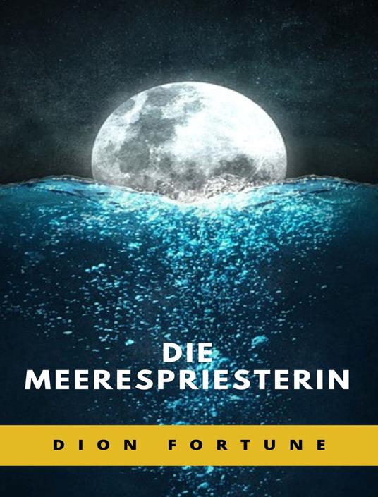 Die Meerespriesterin - Dion Fortune - copertina