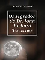 Os segredos do Dr. John Richard Taverner