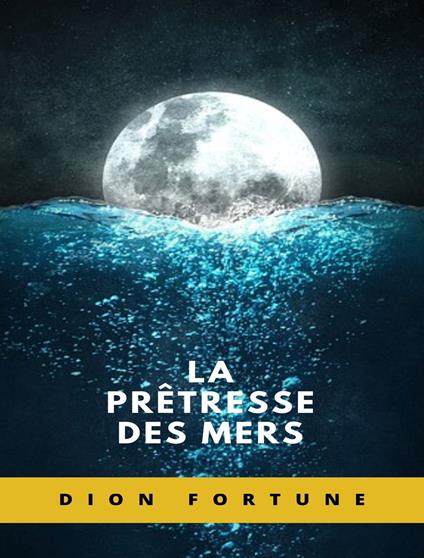 La prêtresse des mers - Dion Fortune - copertina