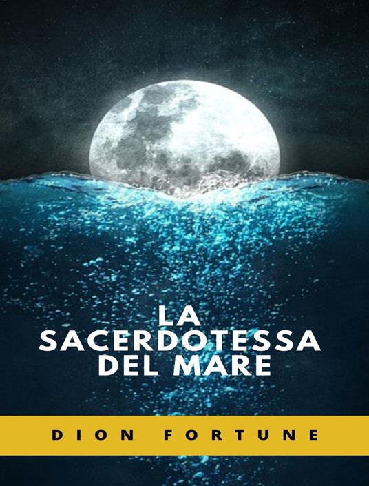 La sacerdotessa del mare - Violet M. Firth,Ale. Mar. sas - ebook