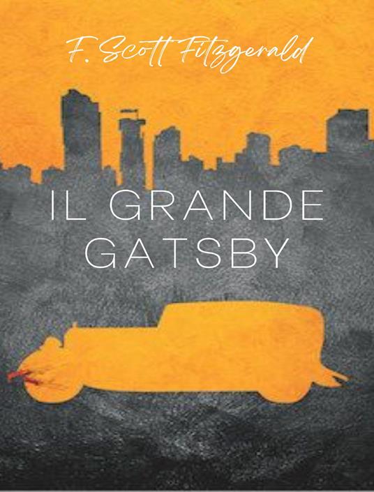 Il grande Gatsby. Nuova ediz. - Francis Scott Fitzgerald - copertina