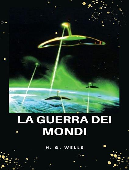 La guerra dei mondi (tradotto) - H. G. Wells,Ale. Mar. sas - ebook