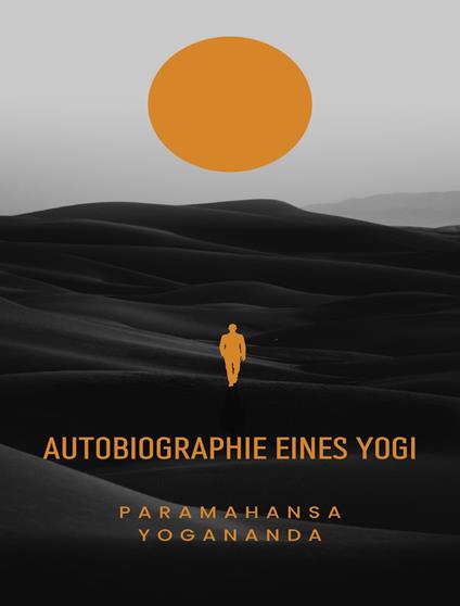 Autobiographie eines Yogi - Yogananda Paramahansa - copertina