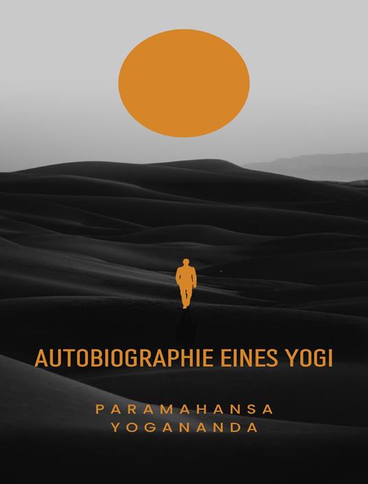 Autobiographie eines Yogi - Yogananda Paramahansa - copertina