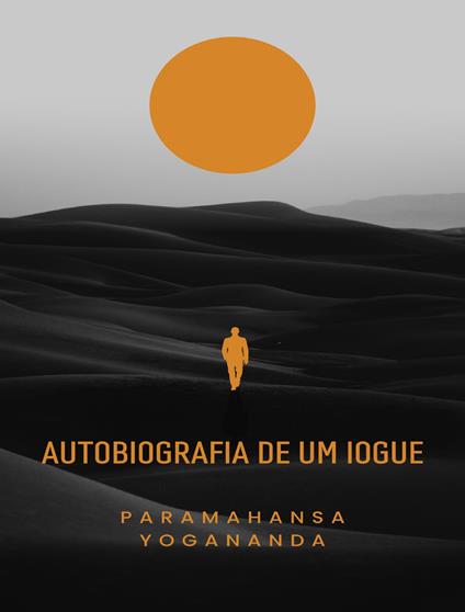 Autobiografia de um iogue - Yogananda Paramahansa - copertina