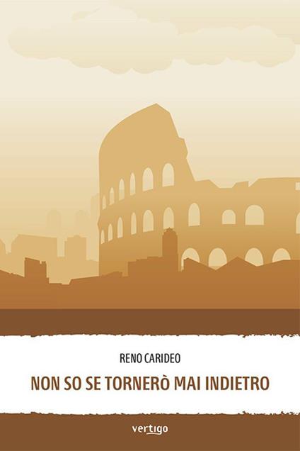 Non so se tornerò mai indietro - Reno Carideo - copertina