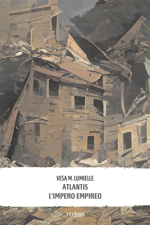 Atlantis. L'impero empireo - Vesa M. Lumielle - ebook