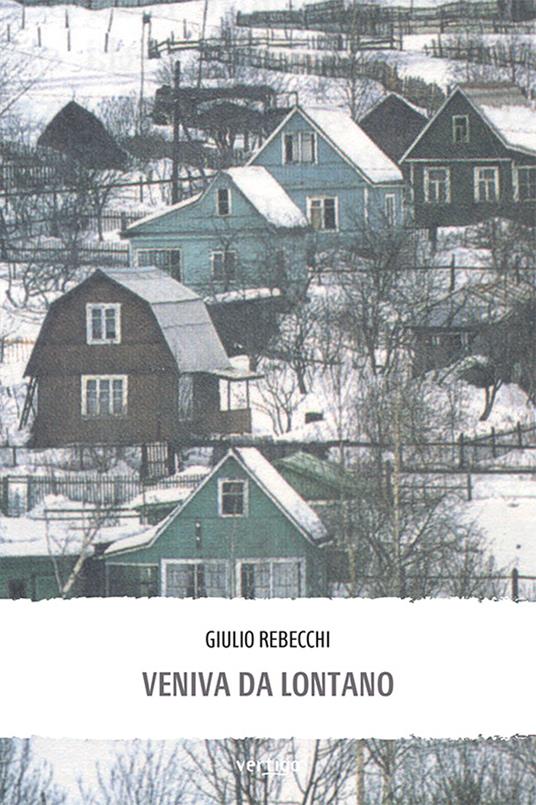 Veniva da lontano - Giulio Rebecchi - copertina