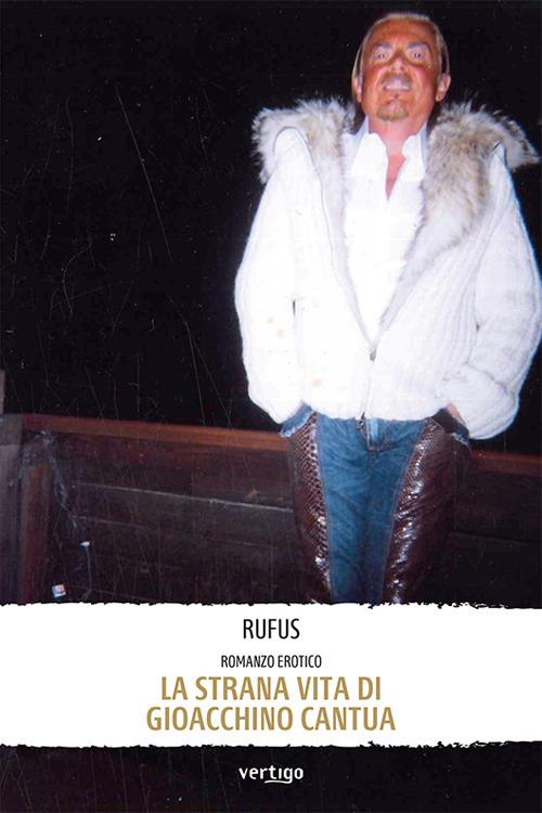 La strana vita di Gioacchino Cantua - Rufus - copertina