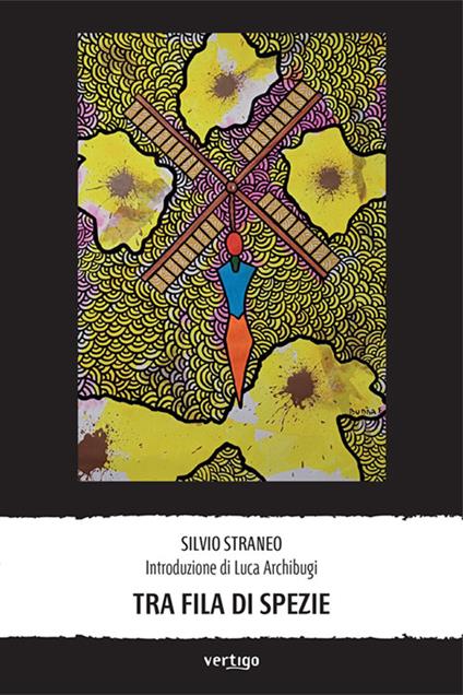 Tra fila di spezie - Silvio Straneo - copertina