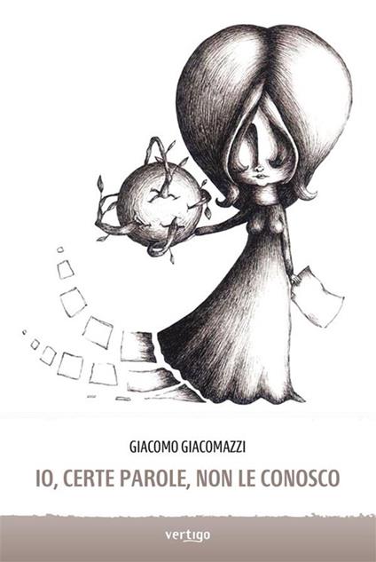 Io, certe parole, non le conosco - Giacomo Giacomazzi - ebook