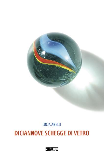 Diciannove schegge di vetro - Lucia Anelli - ebook