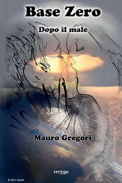 Base zero dopo il male - Mauro Gregori - copertina