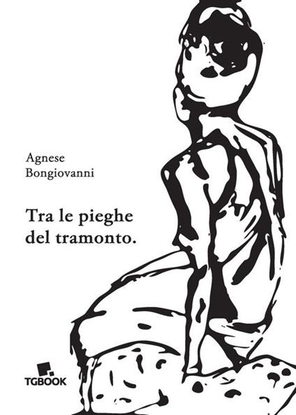 Tra le pieghe del tramonto - Agnese Bongiovanni - copertina