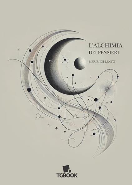 L'alchimia dei pensieri - Pierluigi Lento - copertina