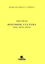 Ideario. Discorso, cultura (fine 2016-2024)