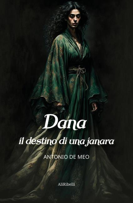 Dana: il destino di una janara - Antonio De Meo - ebook