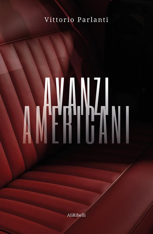 Avanzi americani - Vittorio Parlanti - copertina