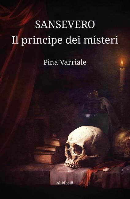 Sansevero, il principe dei misteri - Pina Varriale - copertina