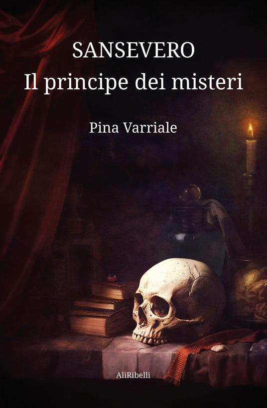 Sansevero, il principe dei misteri - Pina Varriale - copertina