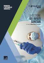 La gestione dei rifiuti sanitari. Normativa e sostenibilità ambientale