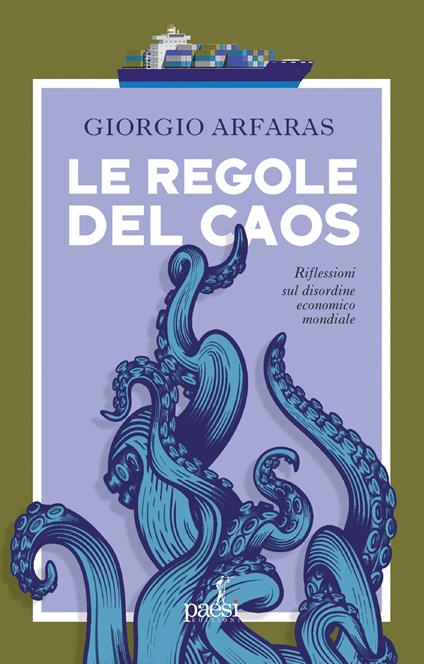 Le regole del caos. Riflessioni sul disordine economico mondiale - Giorgio Arfaras - ebook