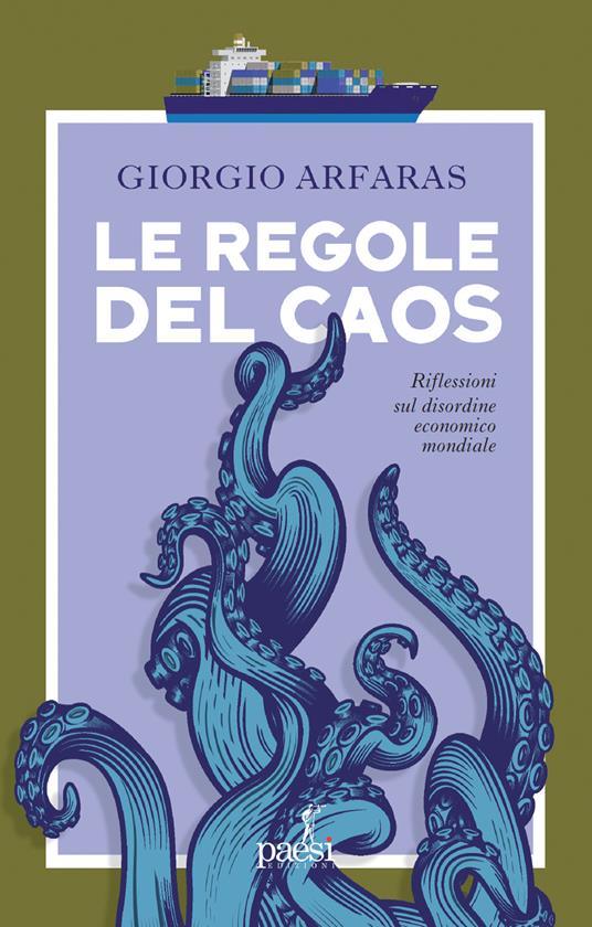 Le regole del caos. Riflessioni sul disordine economico mondiale - Giorgio Arfaras - ebook