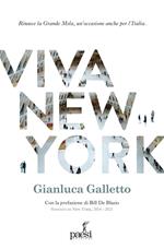 Viva New York. Rinasce la Grande Mela, un'occasione anche per l'Italia