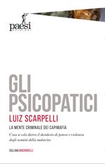 Gli psicopatici. La mente criminale dei capimafia