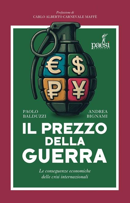 Il prezzo della guerra. Le conseguenze economiche delle crisi internazionali - Paolo Balduzzi,Andrea Bignami - copertina