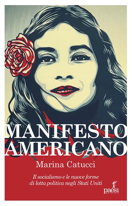 Manifesto americano. Il socialismo e le nuove forma di lotta politica negli Stati Uniti - Marina Catucci - copertina