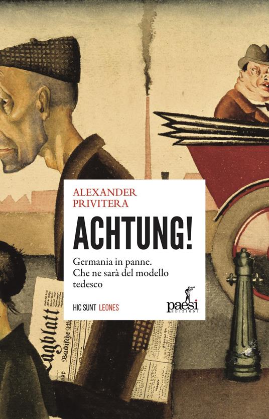Achtung! La Germania in panne. Che ne sarà del modello tedesco - Alexander Privitera - copertina