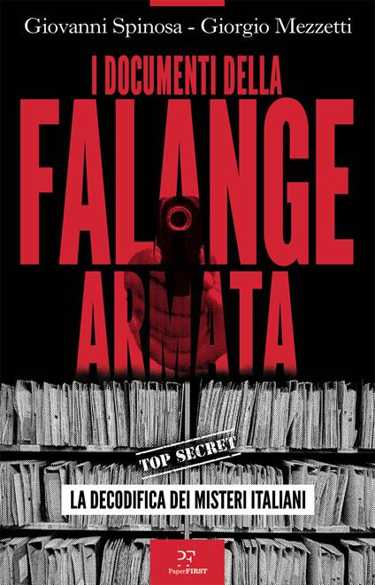 I documenti della Falange armata. La decodifica dei misteri italiani - Giorgio Mezzetti,Giovanni Spinosa - ebook