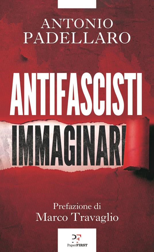Antifascisti immaginari - Antonio Padellaro - copertina