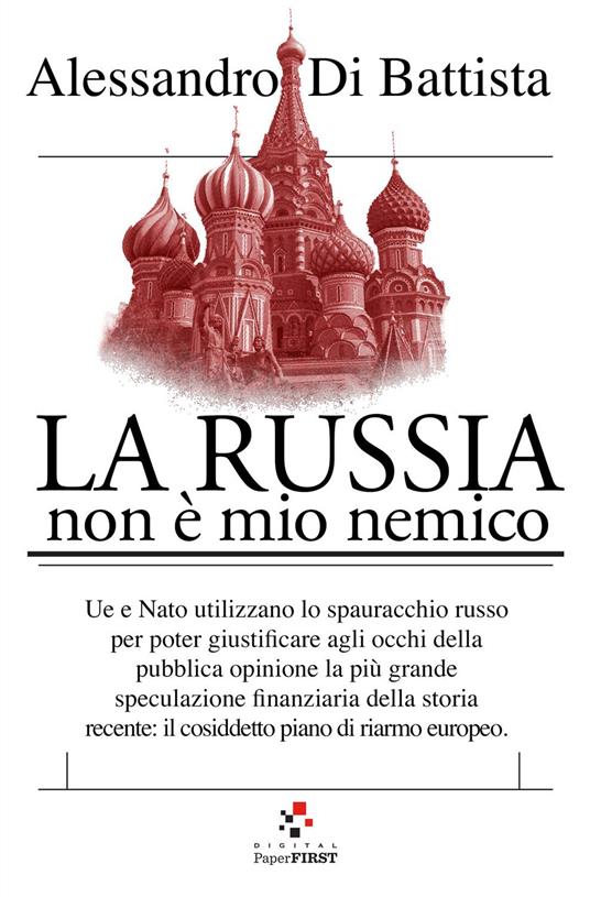 La Russia non è il mio nemico - Alessandro Di Battista - copertina