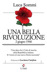 Una bella rivoluzione. 2 giugno 1946