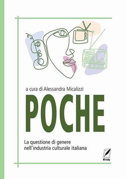 Poche. La questione di genere nell'industria culturale italiana. Nuova ediz. - copertina